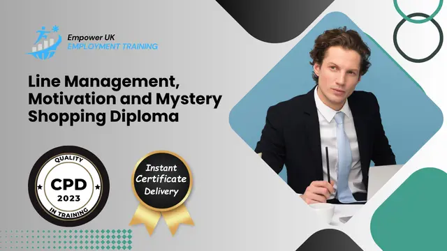 Line Management, Motivation and Mystery Shopping Diploma