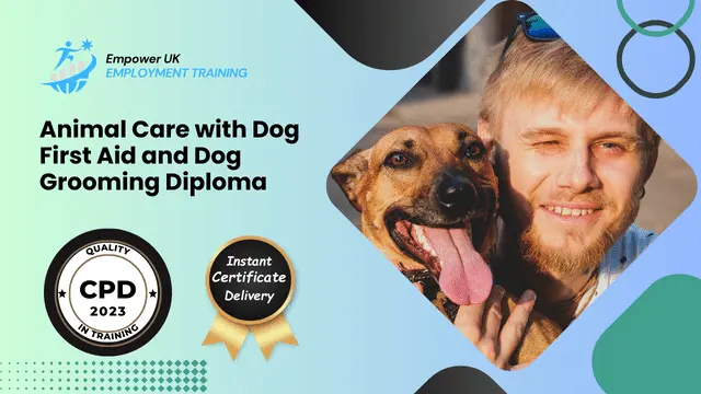 Animal Care with Dog First Aid and Dog Grooming Diploma