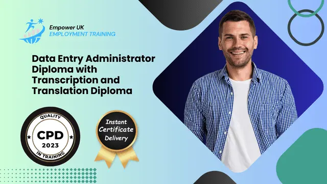 Data Entry Administrator Diploma with Transcription and Translation Diploma