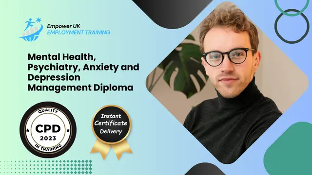 Mental Health, Psychiatry, Anxiety and Depression Management Diploma
