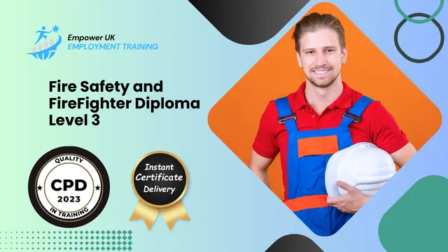 Fire Safety and FireFighter Diploma Level 3