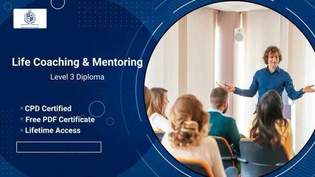 Life Coaching & Mentoring Level 3 - CPD Certified Diploma