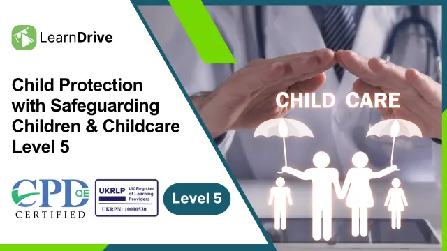 Child Protection with Safeguarding Children & Childcare Level 5