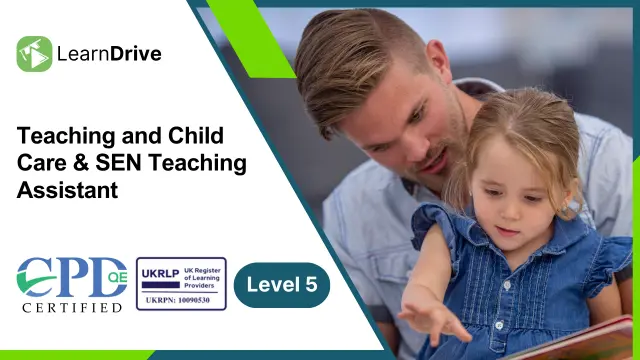 Teaching Assistant Level 4 + Early Years, Teaching and Child Care & SEN Teaching Assistant