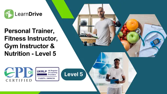 Personal Trainer, Fitness Instructor, Gym Instructor & Nutrition - Level 5