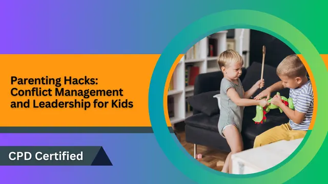 Parenting Hacks: Conflict Management and Leadership for Kids