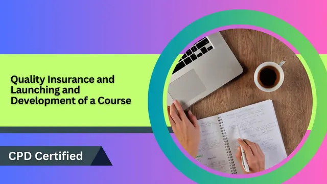 Quality Insurance and Launching and Development of a Course