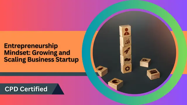 Entrepreneurship Mindset: Growing and Scaling Business Startup