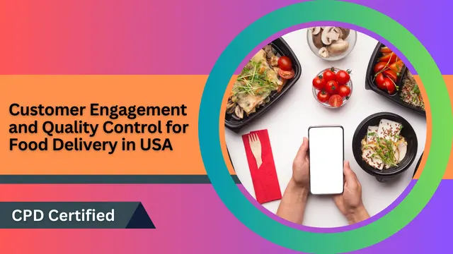 Customer Engagement and Quality Control for Food Delivery in USA