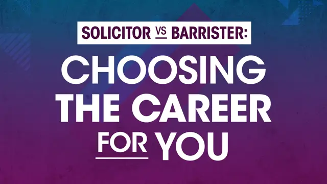 Solicitor vs Barrister (Virtual Event)