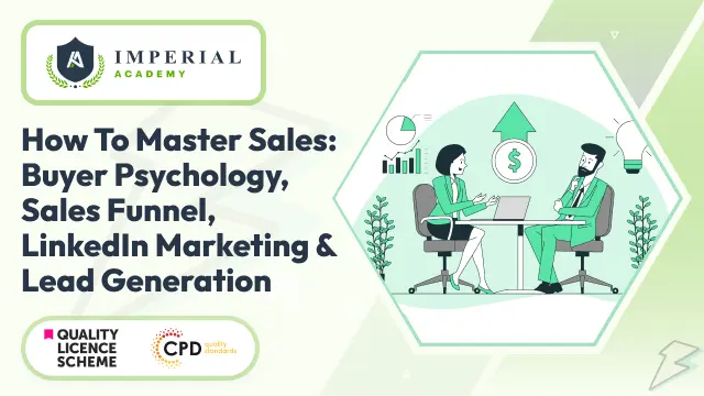 How To Master Sales: Buyer Psychology, Sales Funnel, LinkedIn Marketing & Lead Generation