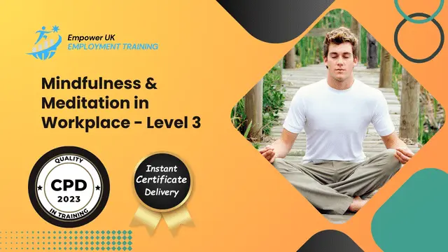 Mindfulness & Meditation in Workplace - Level 3