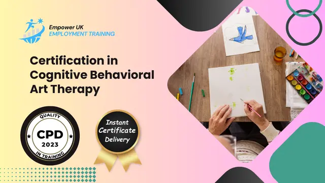 Certification in Cognitive Behavioral Art Therapy