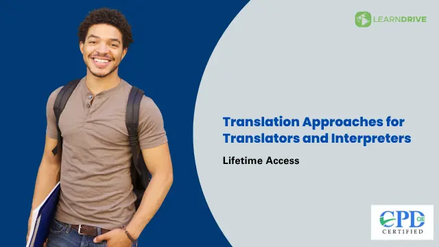 Translation Approaches for Translators and Interpreters - CPD Certified