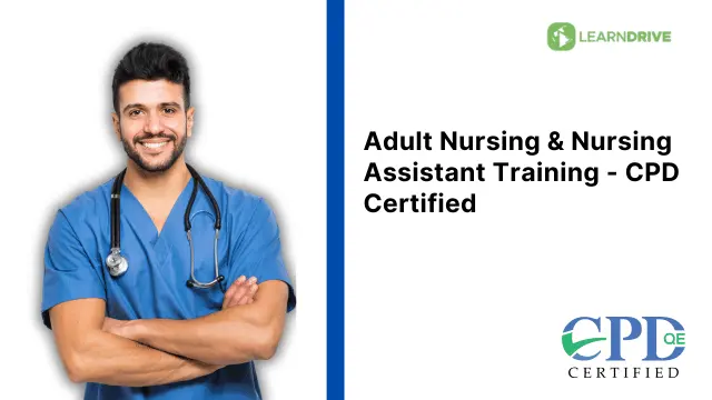Adult Nursing & Nursing Assistant Training - CPD Certified