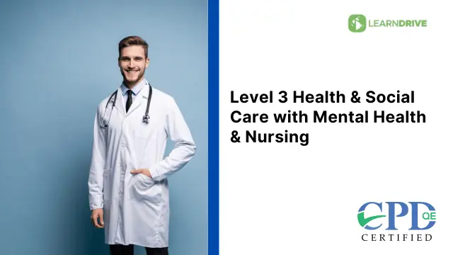 Level 3 Health & Social Care with Mental Health & Nursing