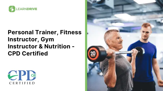 Personal Trainer, Fitness Instructor, Gym Instructor & Nutrition - CPD Certified