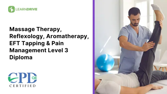 Massage Therapy, Reflexology, Aromatherapy, EFT Tapping & Pain Management Level 3 Diploma