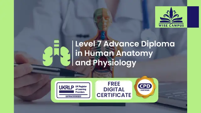 Level 7 Advance Diploma in Human Anatomy and Physiology