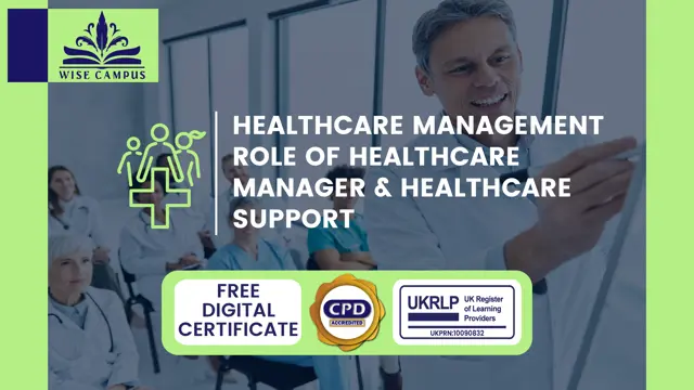Healthcare Management : Role of Healthcare Manager & Healthcare Support