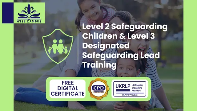 Level 2 Safeguarding Children & Level 3 Designated Safeguarding Lead Training