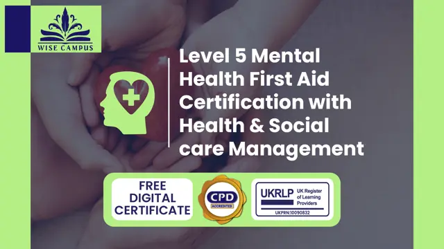 Level 5 Mental Health First Aid Certification with Health & Social care Management