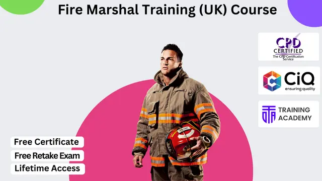 Fire Marshal Training (UK) - Level 3 CPD Certified 