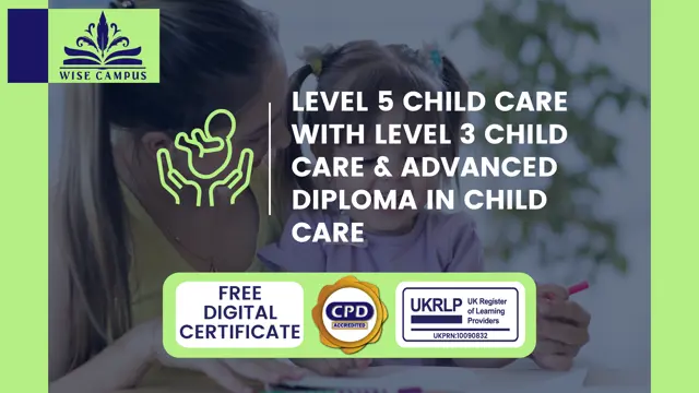 Level 5 Child Care with Level 3 Child Care & Advanced Diploma in Child Care