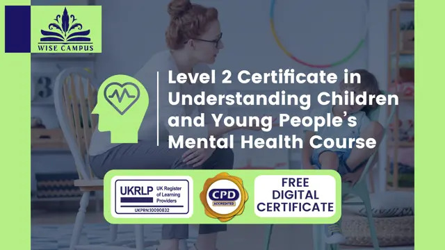Level 2 Certificate in Understanding Children and Young People’s Mental Health