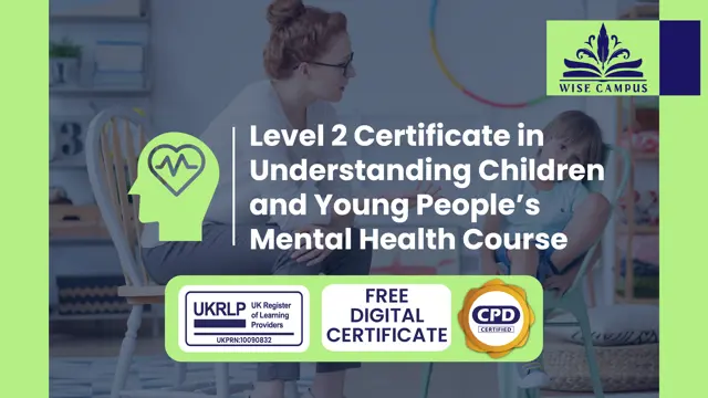 Level 2 Certificate in Understanding Children and Young People’s Mental Health