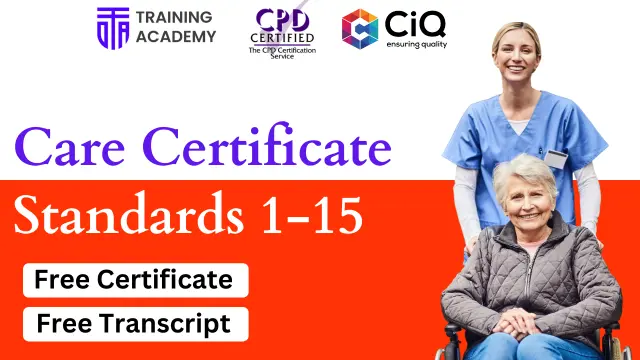 Care Certificate Standards 1-15: Skills for Healthcare Assistant & Health & Social Care