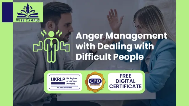 Anger Management with Dealing with Difficult People - CPD Certified
