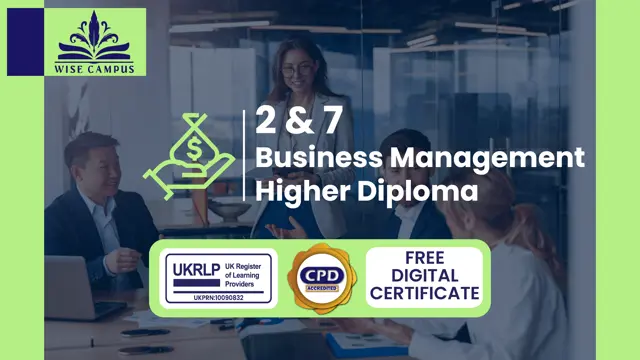 2 & 7 Business Management Higher Diploma - CPD Certified