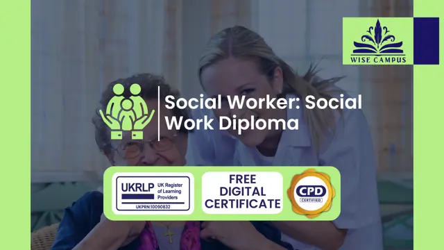 Social Worker: Social Work Diploma - CPD Certified
