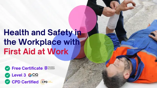 Health and Safety in the Workplace Level 3 with First Aid at Work