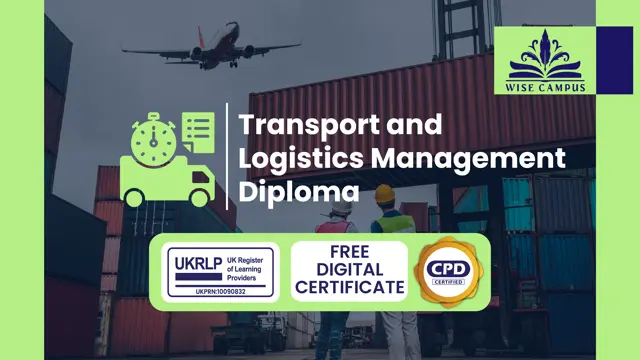 Transport and Logistics Management Diploma - CPD Certified