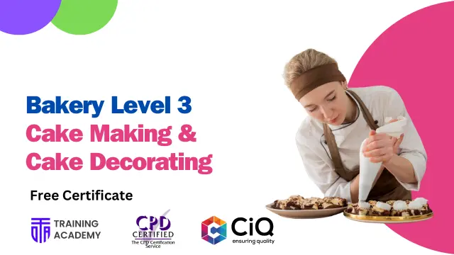 Bakery Level 3 Advanced Diploma (Cake Making & Cake Decorating) 