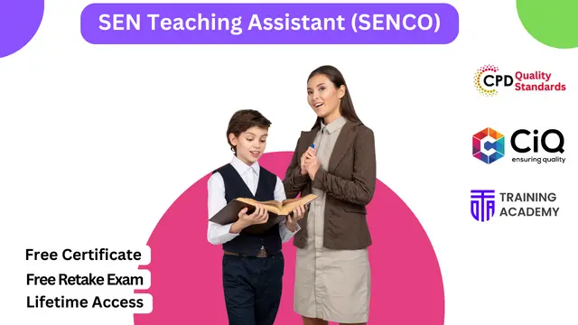 SEN Teaching Assistant (SENCO) Course: High-Quality Teaching for Pupils with SEN