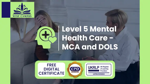 Level 5 Mental Health Care - MCA and DOLS