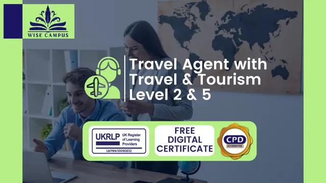 Travel Agent with Travel & Tourism Level 2 & 5 – CPD Accredited