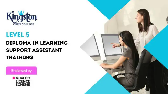  Diploma in Learning Support Assistant Training  - Level 5 (QLS Endorsed)