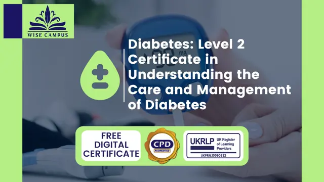 Diabetes: Level 2 Certificate in Understanding the Care and Management of Diabetes