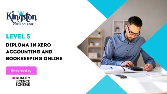 Diploma in Xero Accounting and Bookkeeping Online - Level 5 (QLS Endorsed)