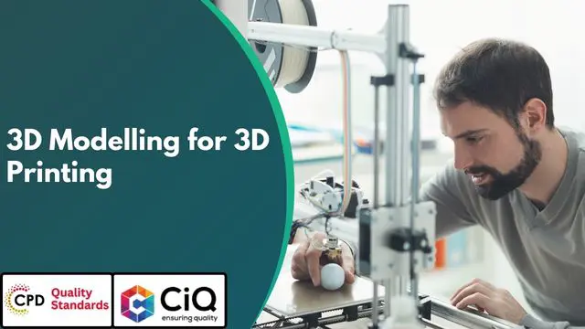 3D Design: 3D Modelling for 3D Printing - CPD Accredited