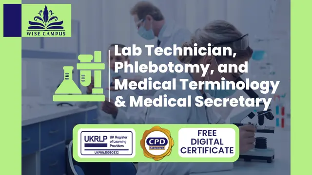 Lab Technician, Phlebotomy, and Medical Terminology & Medical Secretary CPD - Certified