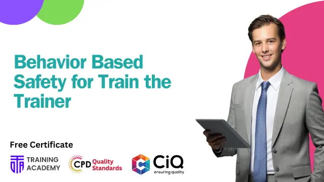 Behaviour Based Safety for Train the Trainer