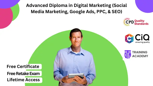 Advanced Diploma in Digital Marketing (Social Media Marketing, Google Ads, PPC, & SEO)