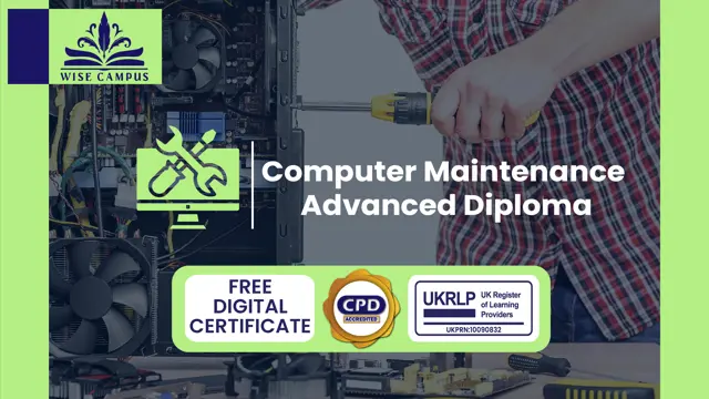 Computer Maintenance Advanced Diploma - CPD Certified