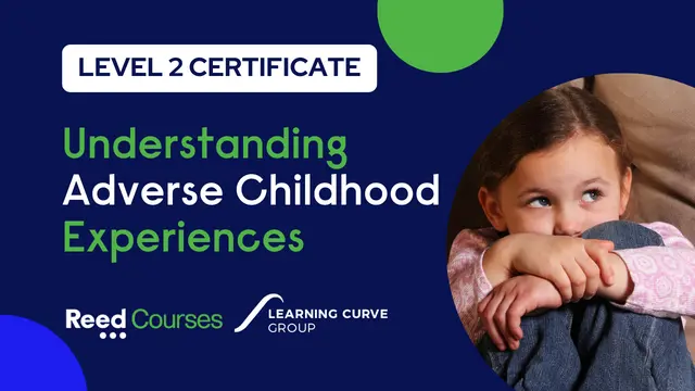 Level 2 Course in Understanding Adverse Childhood Experiences