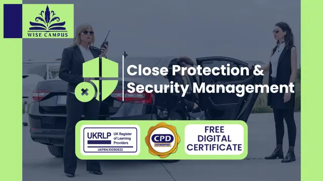 Close Protection & Security Management - CPD Accredited